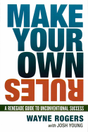 Make Your Own Rules Make Your Own Rules