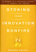 Stoking Your Innovation Bonfire Stoking Your Innovation Bonfire