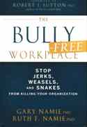 The Bully-Free Workplace The Bully-Free Workplace