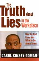 The Truth about Lies in the Workplace The Truth about Lies in the Workplace