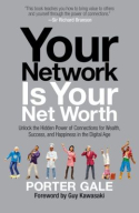 Your Network Is Your Net Worth Your Network Is Your Net Worth