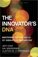 The Innovator’s DNA The Innovator’s DNA