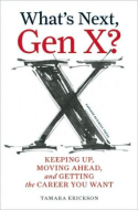 What’s Next, Gen X? What’s Next, Gen X?