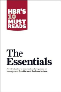 HBR’s 10 Must Reads The Essentials HBR’s 10 Must Reads The Essentials