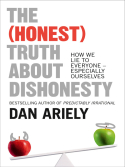 The (Honest) Truth About Dishonesty The (Honest) Truth About Dishonesty