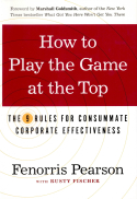 How to Play the Game at the Top How to Play the Game at the Top